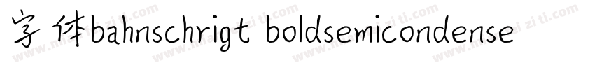字体bahnschrigt boldsemicondensed字体转换